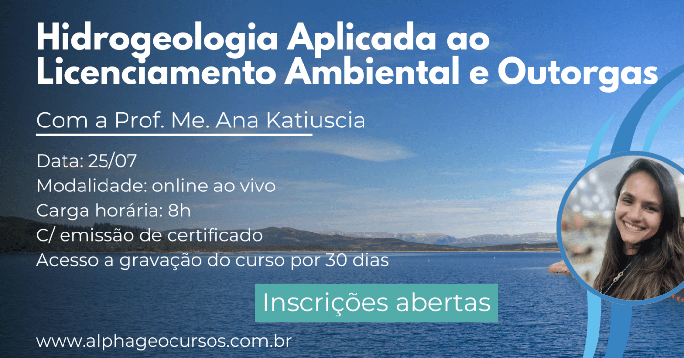 Hidrogeologia Aplicada ao Licenciamento Ambiental e Outorgas